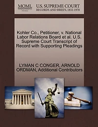 Kohler Co., Petitioner, V. National Labor Relations Board Et Al. U.s. Supreme Court Transcript Of Record With Supporting Pleadings