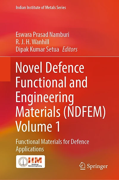 Novel Defence Functional and Engineering Materials (NDFEM) Volume 1: for Applications