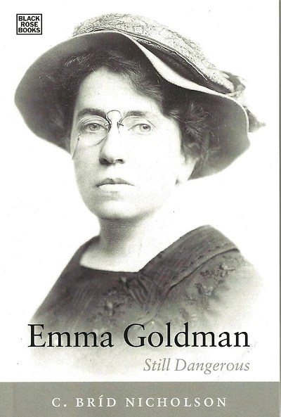 Emma Goldman: Still Dangerous