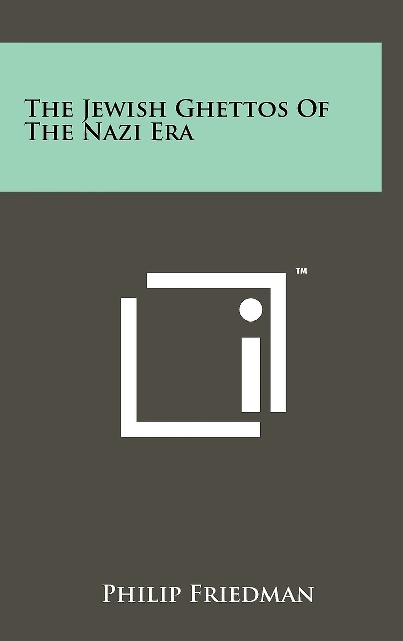 The Jewish Ghettos of the Nazi Era