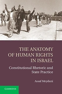 The Anatomy of Human Rights Israel: Constitutional Rhetoric and State Practice