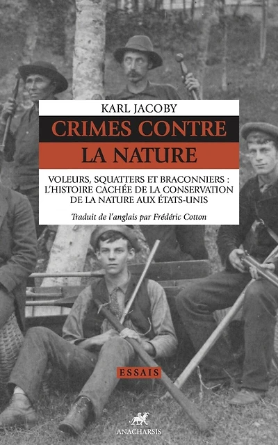 Crimes contre la nature: voleurs, squatters et braconniers