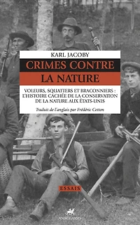 Crimes contre la nature: voleurs, squatters et braconniers