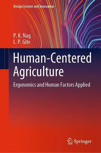 Human-centered Agriculture: Ergonomics And Human Factors Applied