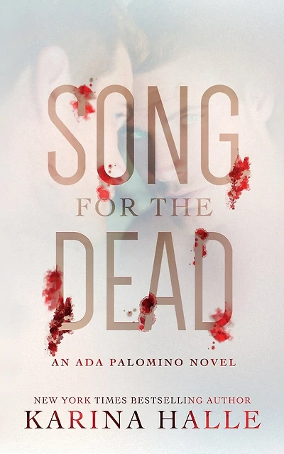 Song for the Dead: An Ada Palomino Novel