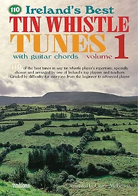 110 Ireland's Best Tin Whistle Tunes - Volume 1: With Guitar Chords