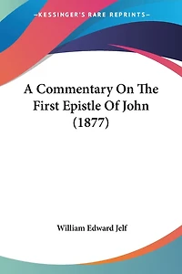 A Commentary On The First Epistle Of John (1877)