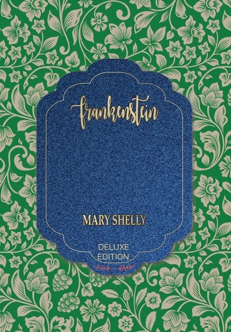 Frankenstein: Or