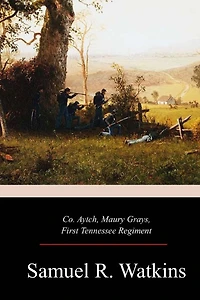 Co. Aytch, Maury Grays, First Tennessee Regiment