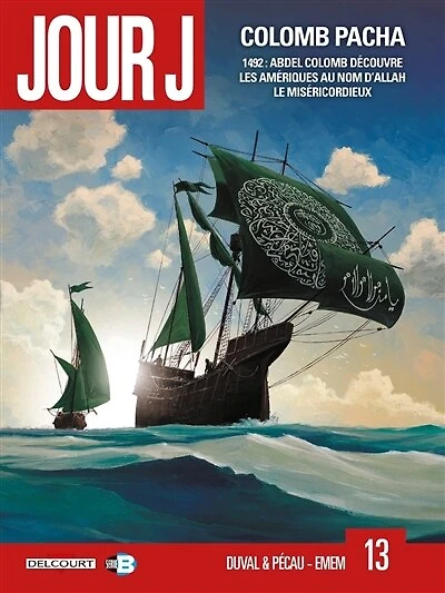 Colomb Pacha: 1492, Abdel découvre les Amériques au nom d'Allah le Miséricordieux