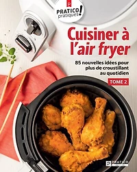 Cuisiner à l'air fryer: 85 nouvelles idées pour plus de croustillant au quotidien