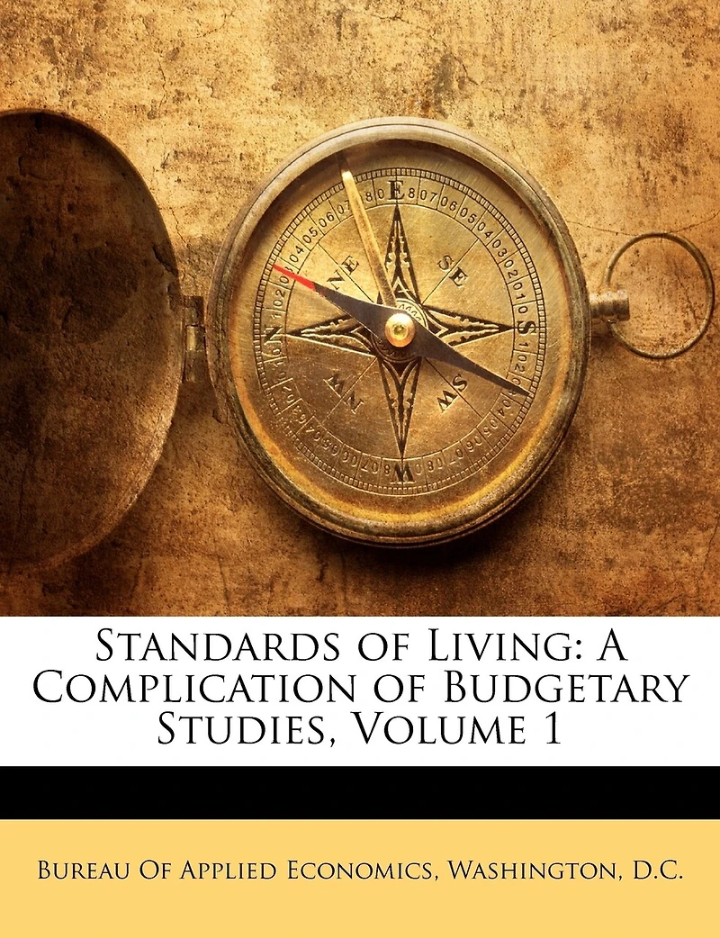 Standards of Living: A Complication Budgetary Studies, Volume 1
