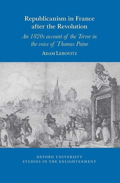Republicanism in France after the Revolution: An 1820s account of the Terror in the voice of Thomas Paine