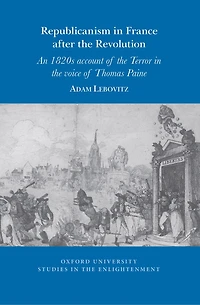 Republicanism in France after the Revolution: An 1820s account of the Terror in the voice of Thomas Paine