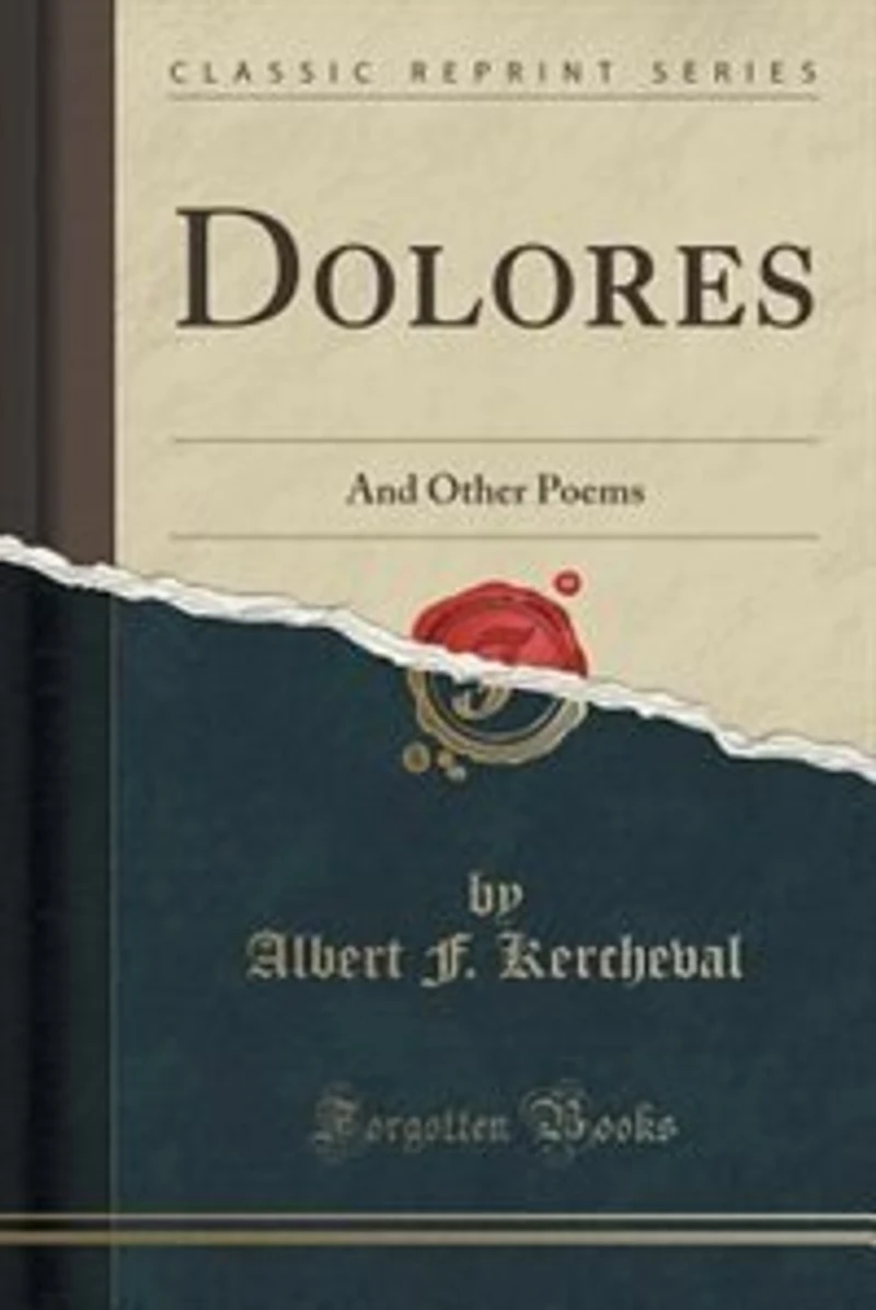 Dolores: And Other Poems (Classic Reprint)
