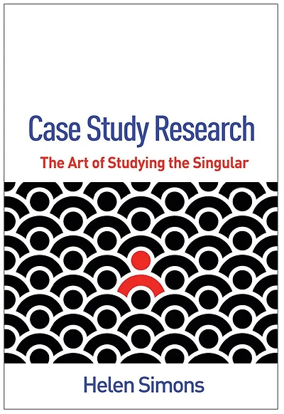 Case Study Research: The Art of Studying the Singular