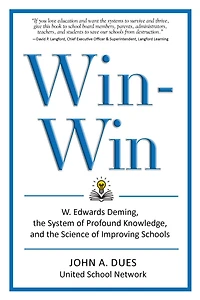 Win-Win: W. Edwards Deming, the System of Profound Knowledge, and Science Improving Schools