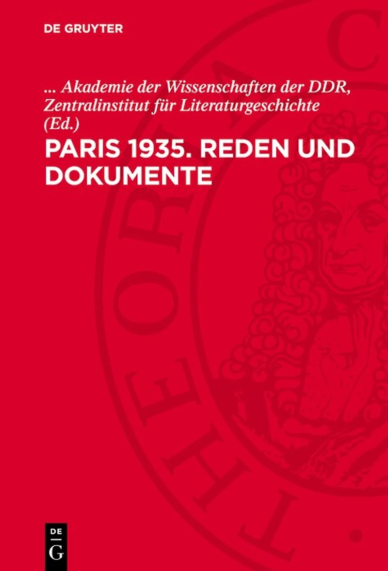 Paris 1935. Reden und Dokumente: 1. Internationaler Schriftstellerkongress zur Verteidigung der Kultur Mit Materialien der Londoner Schriftstellerkonferenz 1936.