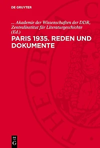 Paris 1935. Reden und Dokumente: 1. Internationaler Schriftstellerkongress zur Verteidigung der Kultur Mit Materialien der Londoner Schriftstellerkonferenz 1936.