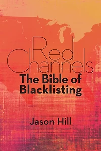 Red Channels: The Bible of Blacklisting