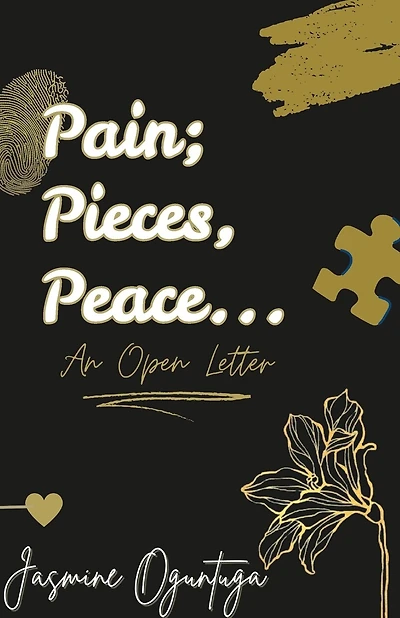 Pain; Pieces, Peace...: An Open Letter