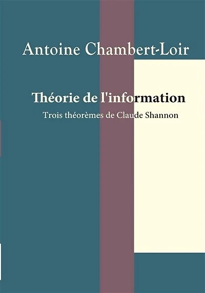Théorie de l'information: trois théorèmes de Claude Shannon