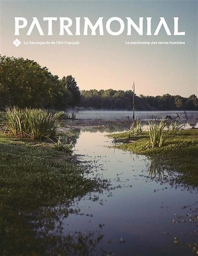 Patrimonial, n°3. Le patrimoine des terres humides