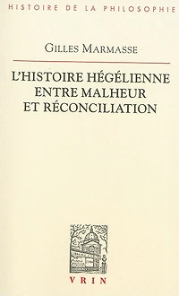 L' histoire hégélienne entre malheur et réconciliation