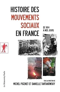 Histoire des mouvements sociaux en France: de 1814 à nos jours