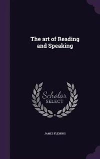 The Art of Reading and Speaking (Classic Reprint)