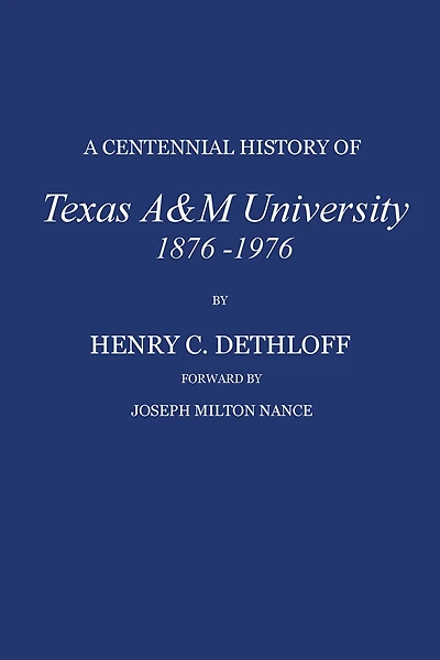 A Centennial History of Texas A&m University, 1876-1976
