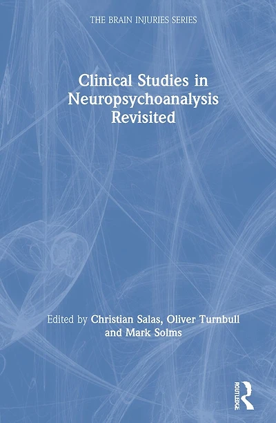 Clinical Studies Neuropsychoanalysis Revisited