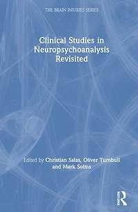 Clinical Studies Neuropsychoanalysis Revisited