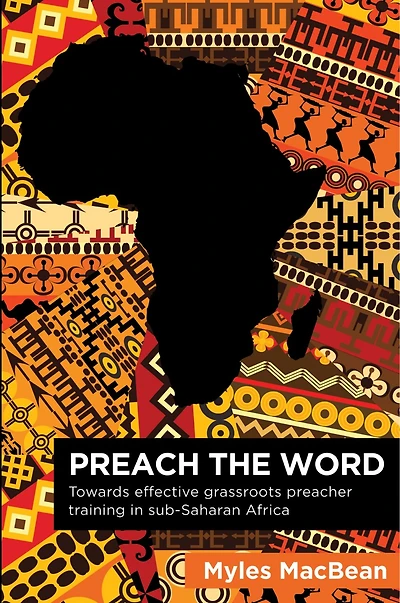 Preach The Word: Towards Effective Grassroots Preacher Training In Sub-saharan Africa