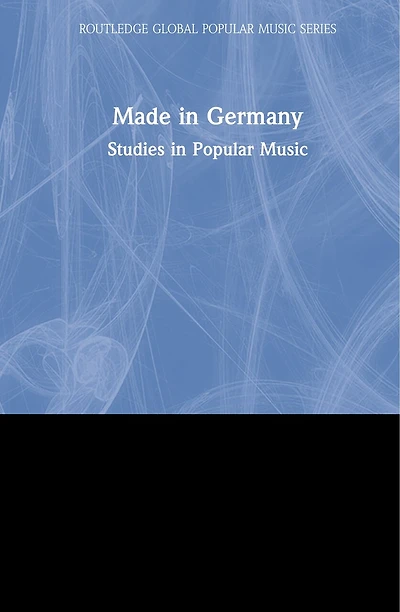 Made Germany: Studies Popular Music