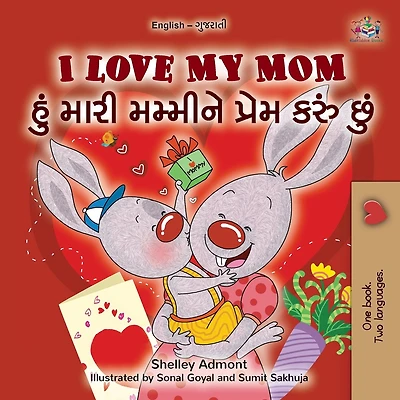 I Love My Mom (English Gujarati Bilingual Book for Kids