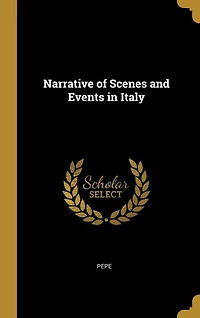Narrative of Scenes and Events Italy