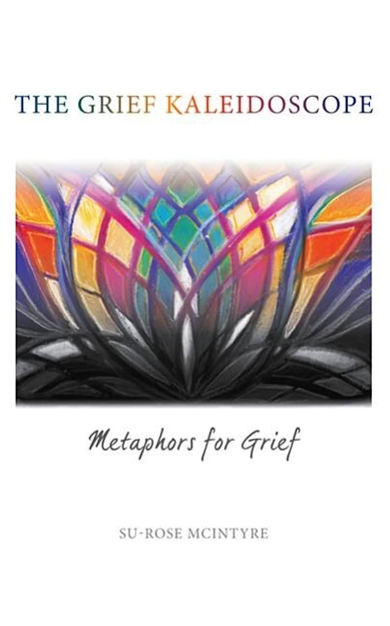 The Grief Kaleidoscope