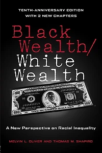 Black Wealth / White Wealth: A New Perspective on Racial Inequality