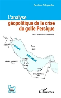 L’analyse géopolitique de la crise du golfe Persique