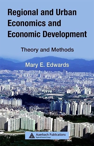 Regional and Urban Economics Economic Development: Theory Methods