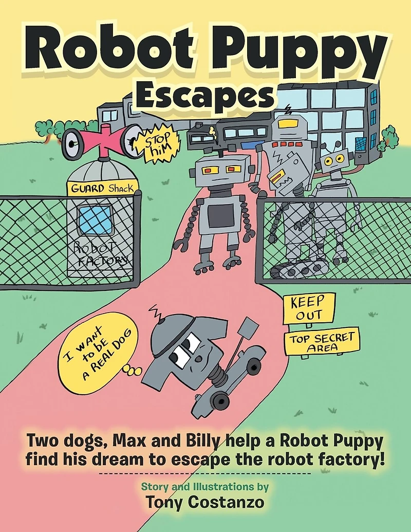 Robot Puppy Escapes: Two Dogs, Max And Billy Help A Find His Dream To Escape The Factory!