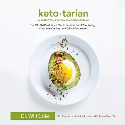 Ketotarian: The (Mostly) Plant-Based Plan to Burn Fat, Boost Your Energy, Crush Cravings, and Calm Inflammation
