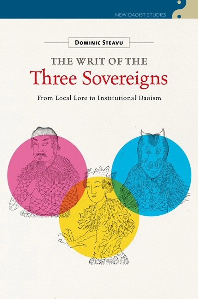 the Writ of Three Sovereigns: From Local Lore to Institutional Daoism