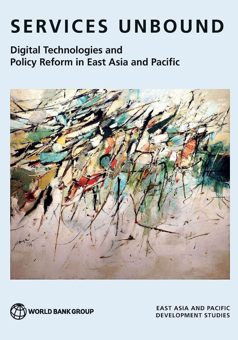 Services Unbound: Technological Change and Policy Reform in East Asia and Pacific