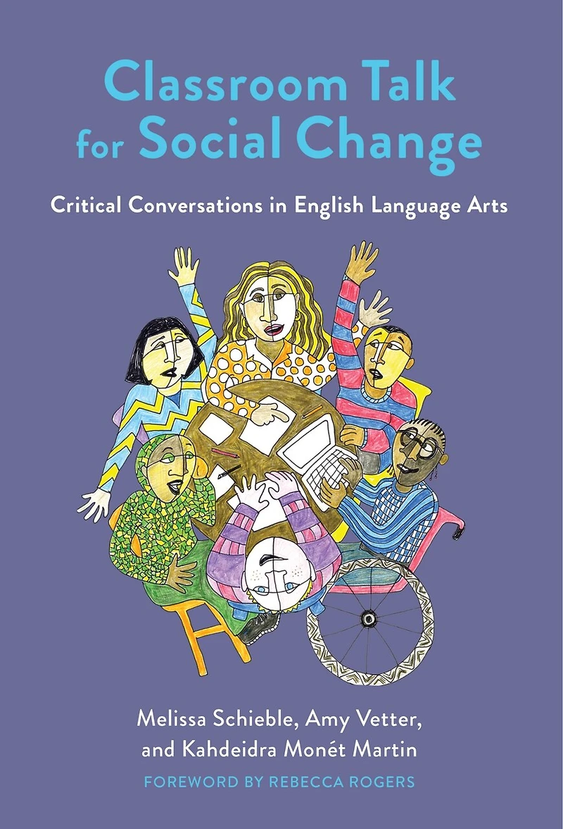 Classroom Talk for Social Change: Critical Conversations English Language Arts
