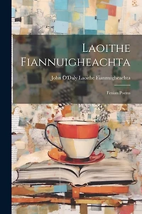 Laoithe Fiannuigheachta: Fenian Poems