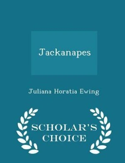 Jackanapes - Scholar's Choice Edition