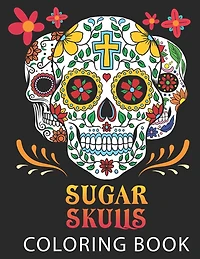 Sugar Skulls: Coloring Book