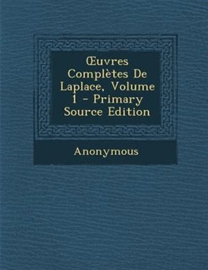 Ouvres ComplFtes De Laplace, Volume 1 - Primary Source Edition